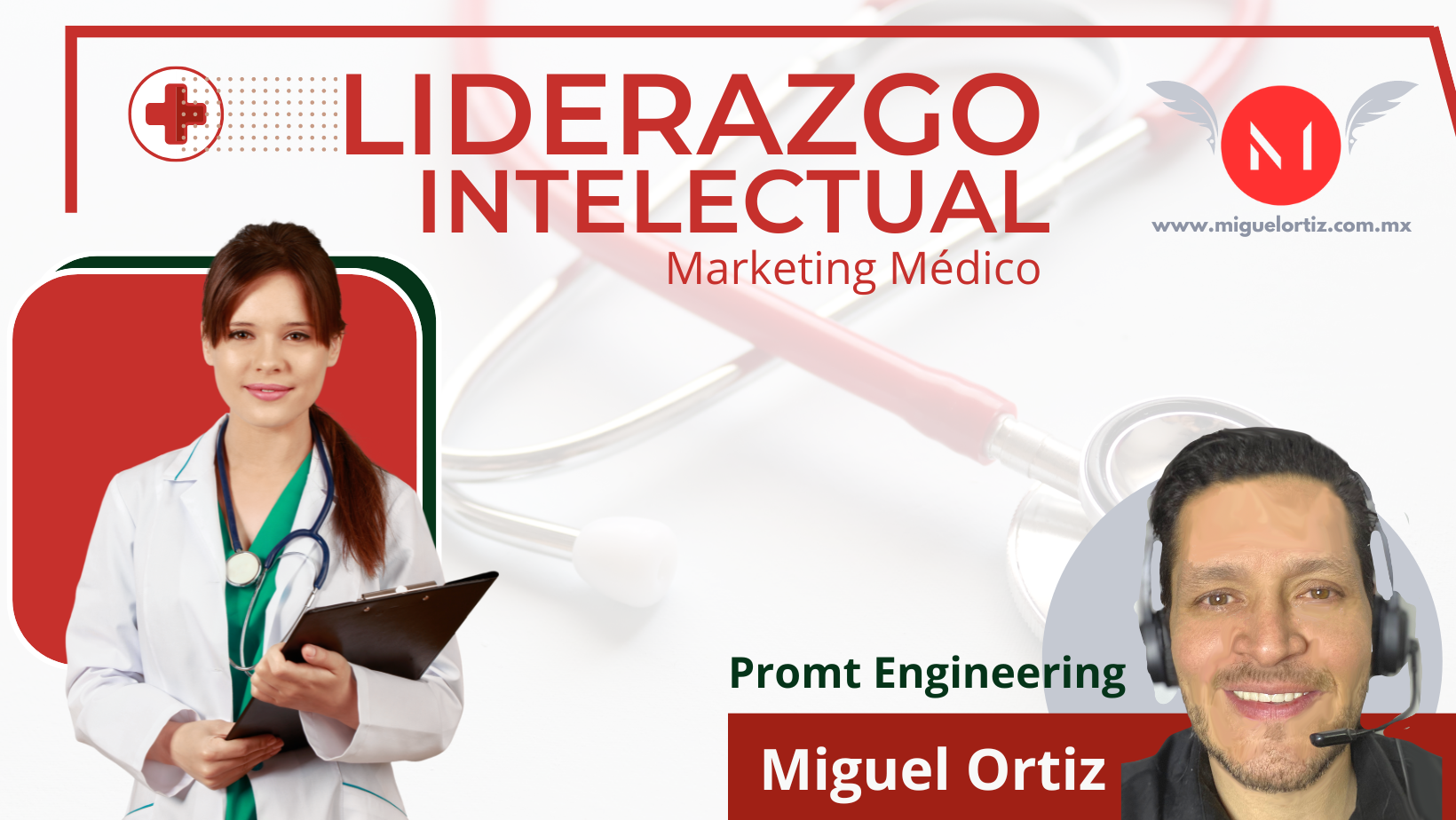 Liderazgo intelectual para Neurocirujanos, Cirujanos Plásticos y Médicos Especialistas en México - Miguel Ortiz