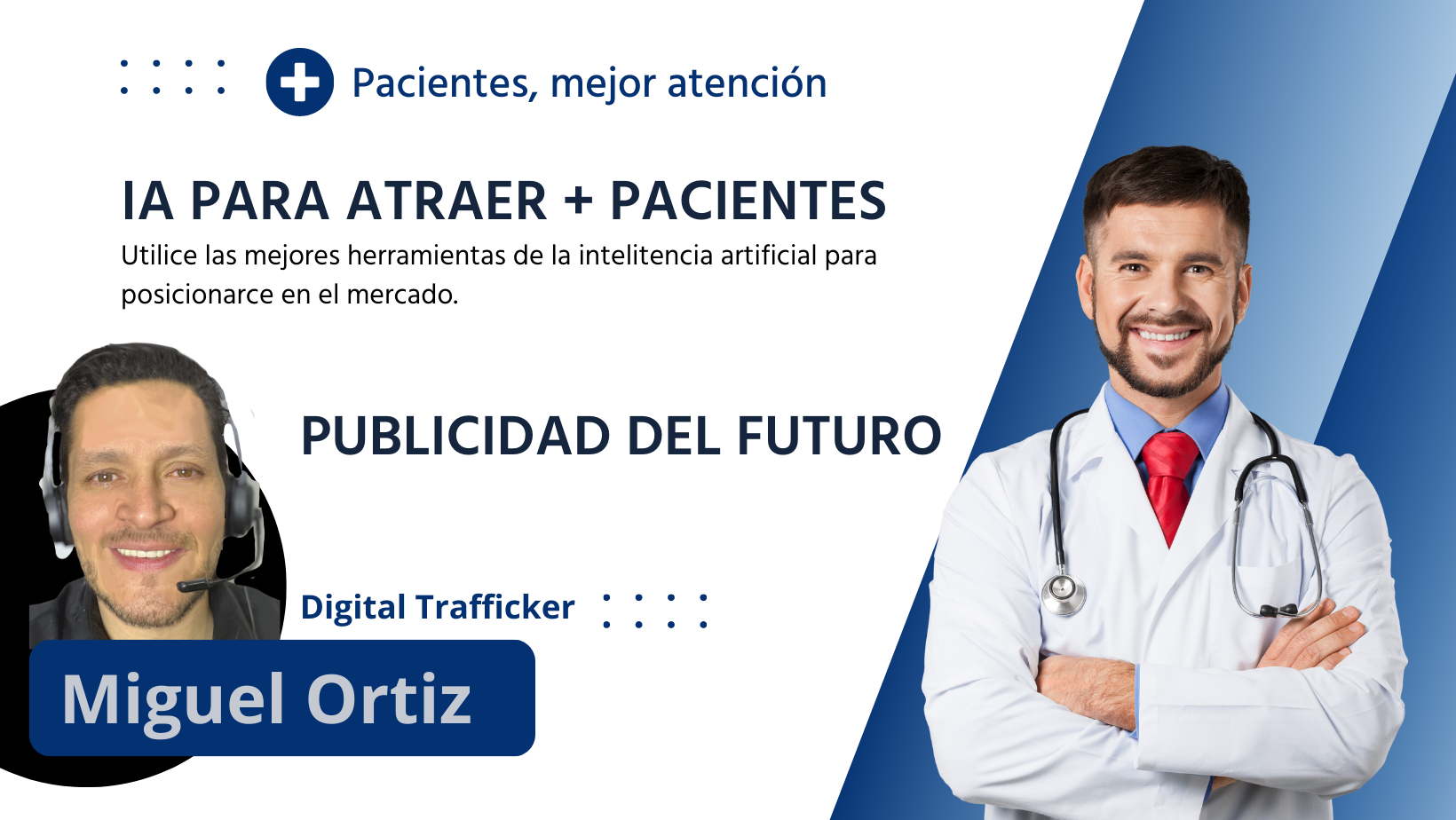 5 poderosos consejos de marketing para médicos por Miguel Ortiz especialista en Mercadotecnia de la industria de la salud