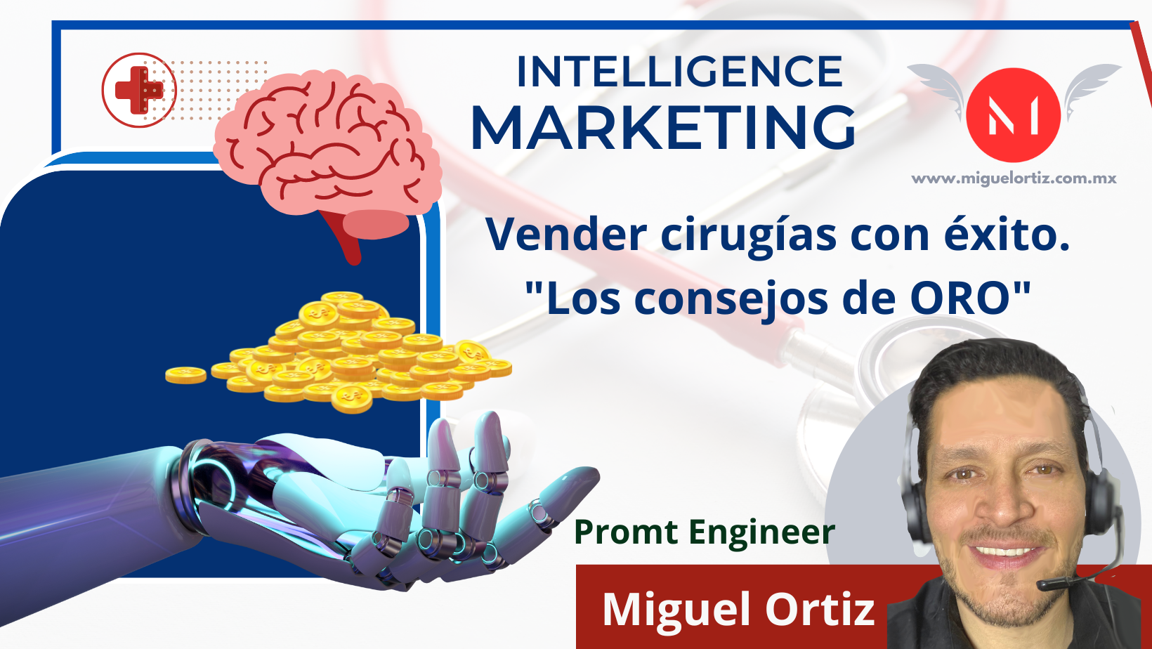 tácticas de ventas para neurocirujanos - Miguel Ortiz - Especialista en Marketing Médico en México - Intelligence Marketing